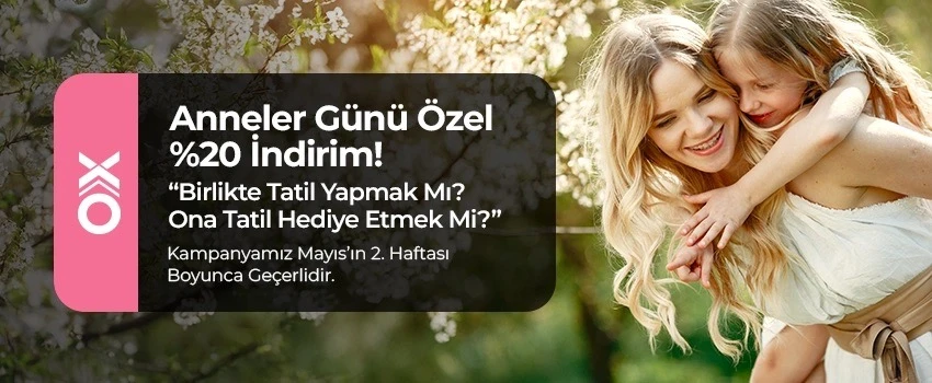 Anneler Günü Özel %20 İndirim
