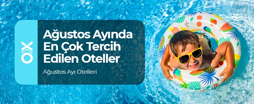 Ağustos Ayında En Çok Tercih Edilen Bungalov Oteller